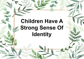 Eylf posters Children Have A Strong Sense Of Identity for childcare australia