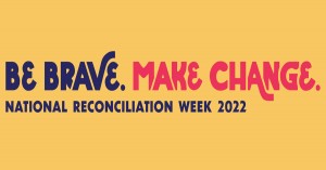 National Reconciliation Week - 27 May to 3 June 2022