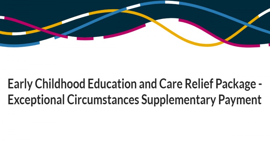 Early Childhood Education and Care Relief Package - Exceptional Circumstances Supplementary Payment