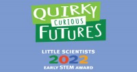 Little Scientists 2022 Early STEM Award Entries Now Open